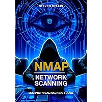Nmap Network Scanning: A Complete Guide to Exploring And Scanning Networks With NMAP Nmap Network Scanning: A Complete Guide to Exploring And Scanning Networks With NMAP Paperback