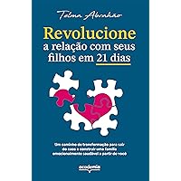Revolucione a relação com o seu filho em 21 dias (Portuguese Edition) Revolucione a relação com o seu filho em 21 dias (Portuguese Edition) Kindle Paperback