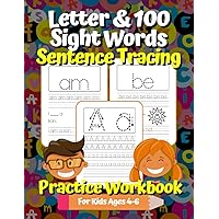 Letter & 100 Sight Words Sentence Tracing Practice Workbook For Kids Ages 4-6: Alphabet & Sight Words Simple Sentence Workbook For Kindergarten Students