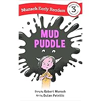 Mud Puddle Early Reader (Munsch Early Readers) Mud Puddle Early Reader (Munsch Early Readers) Hardcover Kindle Paperback
