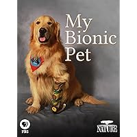 My Bionic Pet