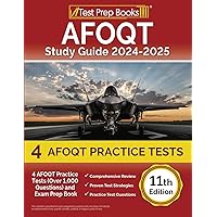AFOQT Study Guide 2024-2025: 4 AFOQT Practice Tests (Over 1,000 Questions) and Exam Prep Book [11th Edition] AFOQT Study Guide 2024-2025: 4 AFOQT Practice Tests (Over 1,000 Questions) and Exam Prep Book [11th Edition] Paperback