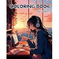 Coloring Book For Girls: Activity Book With 50 Unique Japanese Anime Manga Designs For Girls, Teenagers, And Adults Coloring Book For Girls: Activity Book With 50 Unique Japanese Anime Manga Designs For Girls, Teenagers, And Adults Paperback