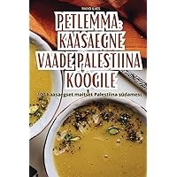 Petlemma Kaasaegne Vaade Palestiina Köögile (Estonian Edition)