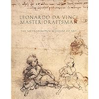 Leonardo da Vinci, Master Draftsman (New York Metropolitan Museum of Art Series) Leonardo da Vinci, Master Draftsman (New York Metropolitan Museum of Art Series) Hardcover Paperback