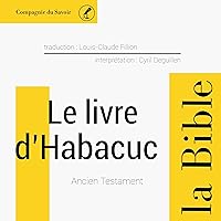 Le livre de Habacuc: L'Ancien Testament - La Bible Le livre de Habacuc: L'Ancien Testament - La Bible Audible Audiobook