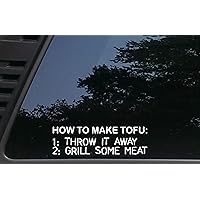 How to Make Tofu: 1: Throw it Away 2: Grill Some Meat - 8