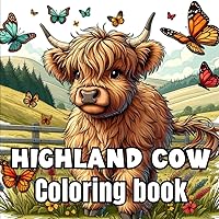Highland Cow Coloring Book: 50 Beautiful Scottish Cows Coloring Pages for Adults and Kids Highland Cow Coloring Book: 50 Beautiful Scottish Cows Coloring Pages for Adults and Kids Paperback