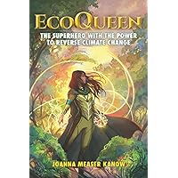 EcoQueen: The Superhero with the Power to Reverse Climate Change