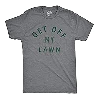 Mens Get Off My Lawn T Shirt Funny Sarcastic Mowed Yard Warning Joke Novelty Tee for Guys