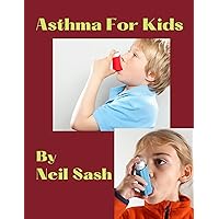 Asthma For Kids Asthma For Kids Kindle Paperback