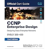 CCNP Enterprise Design ENSLD 300-420 Official Cert Guide CCNP Enterprise Design ENSLD 300-420 Official Cert Guide Paperback Kindle