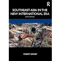 Southeast Asia in the New International Era Southeast Asia in the New International Era Paperback Kindle Hardcover