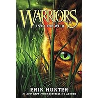 Warriors #1: Into the Wild (Warriors: The Prophecies Begin, 1) Warriors #1: Into the Wild (Warriors: The Prophecies Begin, 1) Audible Audiobook Paperback Kindle Hardcover Audio CD