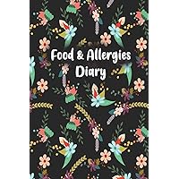 Food & Allergies Diary: 50 days Food Diary | Track your Symptoms and Indentify your Intolerances and Allergies
