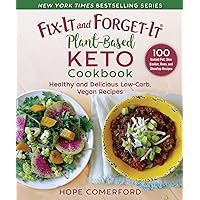 Fix-It and Forget-It Plant-Based Keto Cookbook: Healthy and Delicious Low-Carb, Vegan Recipes Fix-It and Forget-It Plant-Based Keto Cookbook: Healthy and Delicious Low-Carb, Vegan Recipes Paperback Kindle