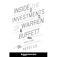 Inside the Investments of Warren Buffett: Twenty Cases (Columbia Business School Publishing) Inside the Investments of Warren Buffett: Twenty Cases (Columbia Business School Publishing) Hardcover Kindle Paperback