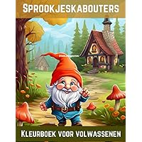 Sprookjeskabouters Kleurboek voor volwassenen: Kabouterfeeën: Kleurboek voor Volwassenen (Dutch Edition)