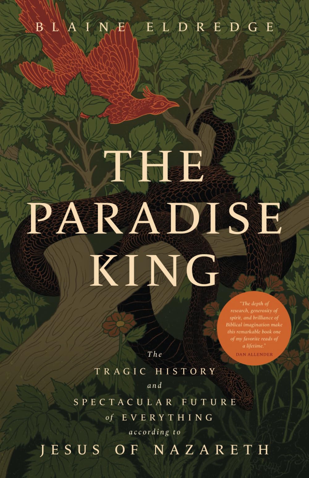 The Paradise King: The Tragic History and Spectacular Future of Everything According to Jesus of Nazareth