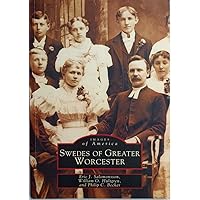 Swedes of Greater Worcester (MA) (Images of America) Swedes of Greater Worcester (MA) (Images of America) Paperback