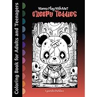 Cute & Creepy Teddies Coloring Book for Adults with 50 Grayscale Illustrations of Cute Creepy Kawaii Chibi Teddies: For Halloween and Horror Fans to ... Kawaii Chibi Dolls, Teddies, Giraffes, Pets)