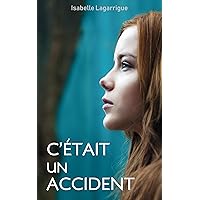 C'était un accident (French Edition) C'était un accident (French Edition) Kindle Paperback