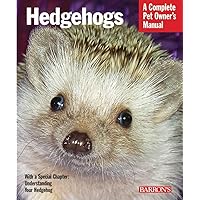 Hedgehogs (Complete Pet Owner's Manuals) Hedgehogs (Complete Pet Owner's Manuals) Paperback Kindle