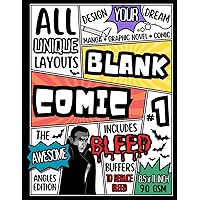 BLANK COMIC #1 - THE AWESOME ANGLES EDITION: Design your dream comic with ALL ORIGINAL and UNIQUE angled layouts - From KIDS to ADULTS and BEGINNERS to PROS!