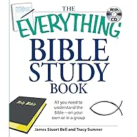 The Everything Bible Study Book: All You Need to Understand the Bible—On Your Own or in a Group (The Everything Books) The Everything Bible Study Book: All You Need to Understand the Bible—On Your Own or in a Group (The Everything Books) Kindle Paperback