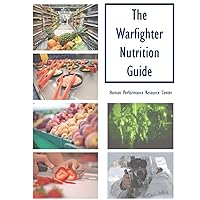 The Warfighter Nutrition Guide