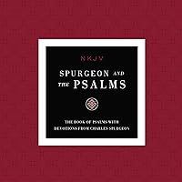 NKJV, Spurgeon and the Psalms Audio, Maclaren Series: The Book of Psalms with Devotions from Charles Spurgeon NKJV, Spurgeon and the Psalms Audio, Maclaren Series: The Book of Psalms with Devotions from Charles Spurgeon Audible Audiobook Kindle