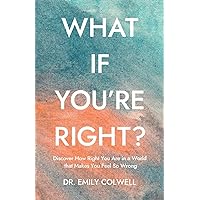 What If You're Right? What If You're Right? Paperback Audible Audiobook Kindle
