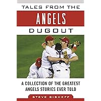 Tales from the Angels Dugout: A Collection of the Greatest Angels Stories Ever Told (Tales from the Team) Tales from the Angels Dugout: A Collection of the Greatest Angels Stories Ever Told (Tales from the Team) Hardcover Kindle Audible Audiobook