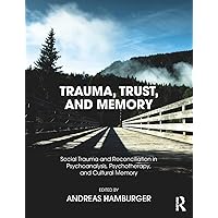 Trauma, Trust, and Memory Trauma, Trust, and Memory Paperback Kindle