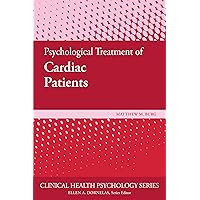 Psychological Treatment of Cardiac Patients (Clinical Health Psychology Series) Psychological Treatment of Cardiac Patients (Clinical Health Psychology Series) Paperback Kindle
