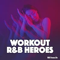 Workout R&B Heroes Workout R&B Heroes MP3 Music