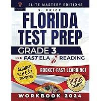Florida Test Prep: The Ultimate 3rd Grade Workbook for Mastering FAST Reading | Just 25 Enchanting Minutes a Day to Ace All B.E.S.T. ELA Standards
