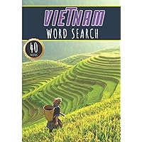 Vietnam Word Search: 40 Fun Puzzles With Words Scramble for Adults, Kids and Seniors | More Than 300 Vietnamese Words On Vietnam Cities, Famous Place ... History and Heritage, Vietnameses Terms