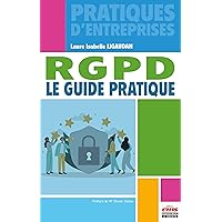RGPD Le guide pratique (French Edition) RGPD Le guide pratique (French Edition) Kindle Paperback