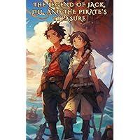 THE LEGEND OF JACK, JILL, AND THE PIRATE’S TREASURE:: An Action-Adventure Chapter Book for Kids 8-12 with Dyslexia (Large Print) (Awesome Books for Kids with Dyslexia)