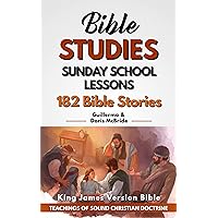 Sunday School Lessons: 182 Bible Stories (Bible Study of Christian Doctrine Book 4) Sunday School Lessons: 182 Bible Stories (Bible Study of Christian Doctrine Book 4) Kindle Hardcover Paperback