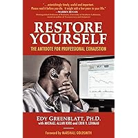 Restore Yourself: The Antidote for Professional Exhaustion Restore Yourself: The Antidote for Professional Exhaustion Paperback