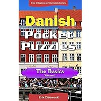 Danish Pocket Puzzles - The Basics - Volume 1: A collection of puzzles and quizzes to aid your language learning (Pocket Languages) (Danish Edition)