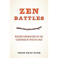 Zen Battles: Modern Commentary on the Teachings of Master Linji Zen Battles: Modern Commentary on the Teachings of Master Linji Kindle Paperback