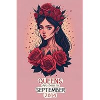 Queens are born in September 2014: 9 year old girl birthday gift ideas ,Notebook Journal for her, best friend birthday gifts |flowers, Girl , Sister ,Bestfriend.