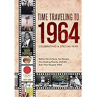 Time Traveling to 1964: Celebrating a Special Year