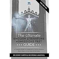 The Ultimate English Literature Admissions Test Guide: Techniques, Strategies, and Mock Papers The Ultimate English Literature Admissions Test Guide: Techniques, Strategies, and Mock Papers Kindle Paperback