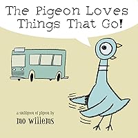 The Pigeon Loves Things That Go! The Pigeon Loves Things That Go! Board book Hardcover