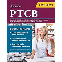 PTCB Exam Study Guide 2020-2021: Test Prep Book with Practice Questions for the Pharmacy Technician Certification Board Examination PTCB Exam Study Guide 2020-2021: Test Prep Book with Practice Questions for the Pharmacy Technician Certification Board Examination Paperback