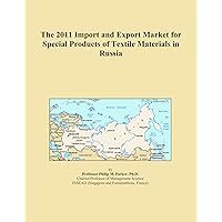 The 2011 Import and Export Market for Special Products of Textile Materials in Russia